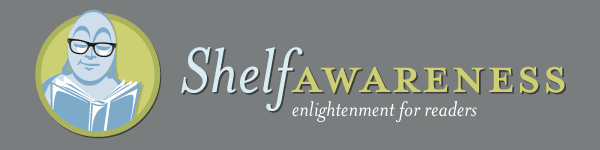Shelf Awareness: Enlightenment for Readers