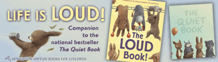 Houghton Mifflin Harcourt: The Loud Book by Deborah Underwood, illustrated by Renata Liwska